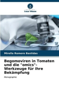 Begomoviren in Tomaten und die "omics"-Werkzeuge für ihre Bekämpfung