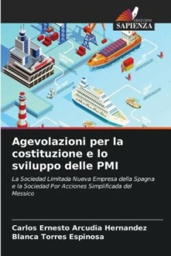 Agevolazioni per la costituzione e lo sviluppo delle PMI