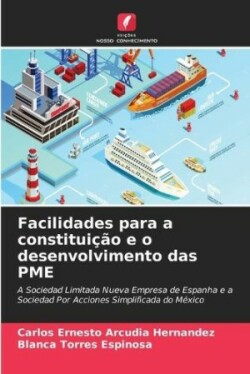 Facilidades para a constituição e o desenvolvimento das PME