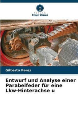 Entwurf und Analyse einer Parabelfeder für eine Lkw-Hinterachse u