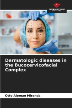 Dermatologic diseases in the Bucocervicofacial Complex
