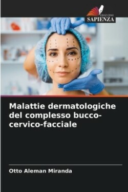 Malattie dermatologiche del complesso bucco-cervico-facciale