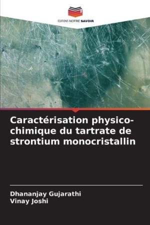 Caractérisation physico-chimique du tartrate de strontium monocristallin