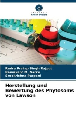 Herstellung und Bewertung des Phytosoms von Lawson