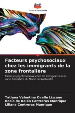 Facteurs psychosociaux chez les immigrants de la zone frontalière