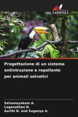 Progettazione di un sistema antintrusione e repellente per animali selvatici