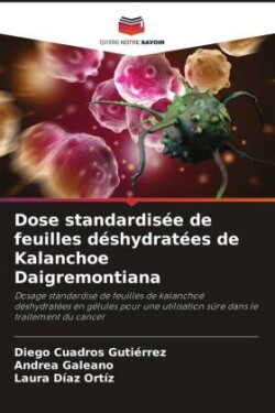 Dose standardisée de feuilles déshydratées de Kalanchoe Daigremontiana