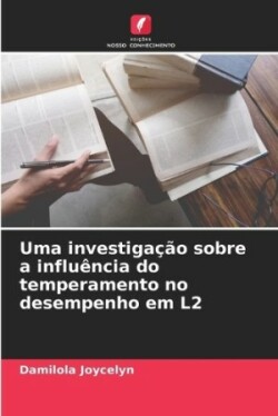 Uma investigação sobre a influência do temperamento no desempenho em L2