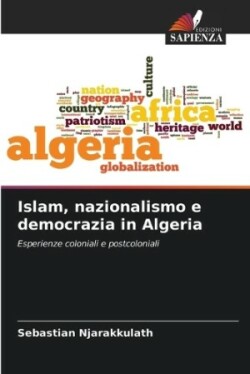 Islam, nazionalismo e democrazia in Algeria