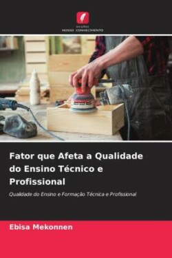 Fator que Afeta a Qualidade do Ensino Técnico e Profissional