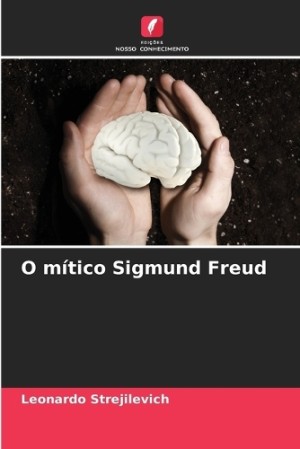 O mítico Sigmund Freud