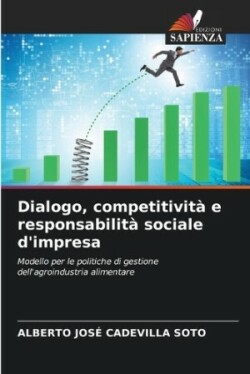 Dialogo, competitivit� e responsabilit� sociale d'impresa