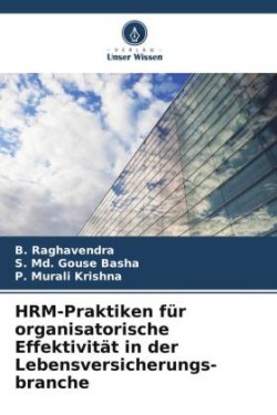 HRM-Praktiken für organisatorische Effektivität in der Lebensversicherungs- branche