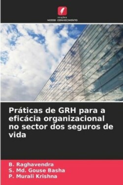 Práticas de GRH para a eficácia organizacional no sector dos seguros de vida