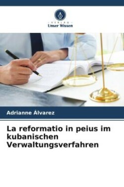 La reformatio in peius im kubanischen Verwaltungsverfahren