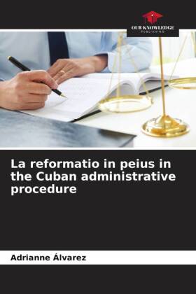 La reformatio in peius in the Cuban administrative procedure