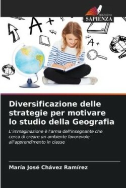 Diversificazione delle strategie per motivare lo studio della Geografia