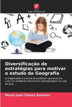 Diversificação de estratégias para motivar o estudo da Geografia