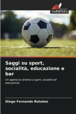 Saggi su sport, socialità, educazione e bar