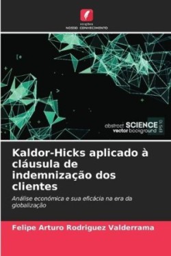 Kaldor-Hicks aplicado à cláusula de indemnização dos clientes