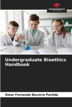 Undergraduate Bioethics Handbook