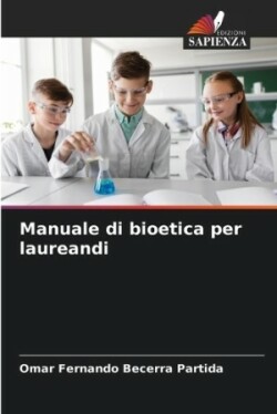 Manuale di bioetica per laureandi