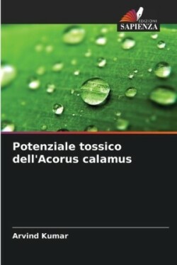 Potenziale tossico dell'Acorus calamus