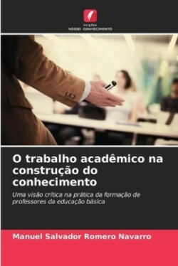 O trabalho acadêmico na construção do conhecimento