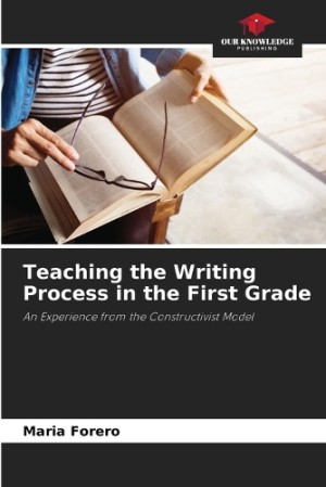 Teaching the Writing Process in the First Grade