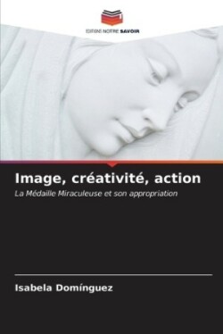 Image, créativité, action