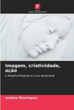 Imagem, criatividade, ação