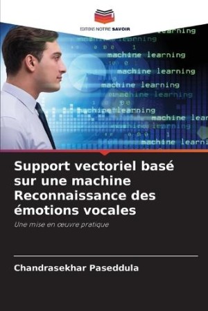 Support vectoriel basé sur une machine Reconnaissance des émotions vocales