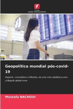 Geopolítica mundial pós-covid-19