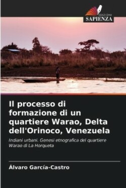 processo di formazione di un quartiere Warao, Delta dell'Orinoco, Venezuela