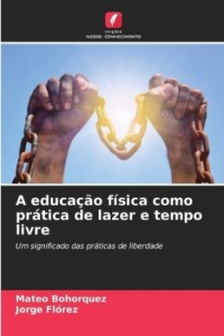 educação física como prática de lazer e tempo livre