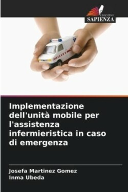 Implementazione dell'unità mobile per l'assistenza infermieristica in caso di emergenza