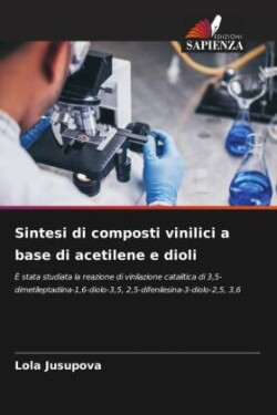 Sintesi di composti vinilici a base di acetilene e dioli