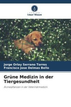 Grüne Medizin in der Tiergesundheit