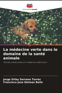 La médecine verte dans le domaine de la santé animale