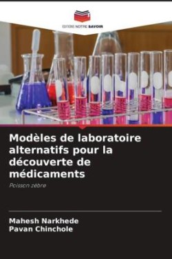 Modèles de laboratoire alternatifs pour la découverte de médicaments