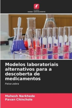 Modelos laboratoriais alternativos para a descoberta de medicamentos