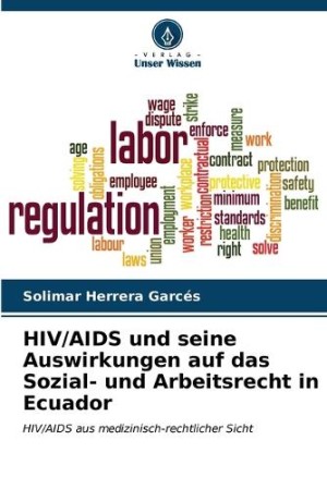 HIV/AIDS und seine Auswirkungen auf das Sozial- und Arbeitsrecht in Ecuador