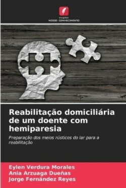 Reabilitação domiciliária de um doente com hemiparesia