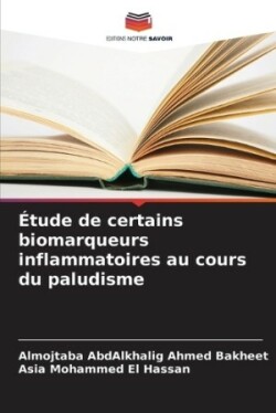 Étude de certains biomarqueurs inflammatoires au cours du paludisme