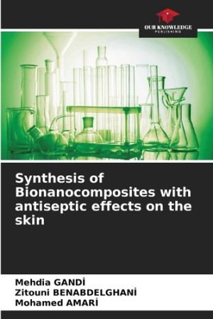 Synthesis of Bionanocomposites with antiseptic effects on the skin