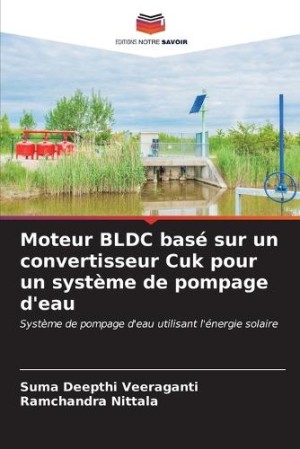Moteur BLDC basé sur un convertisseur Cuk pour un système de pompage d'eau