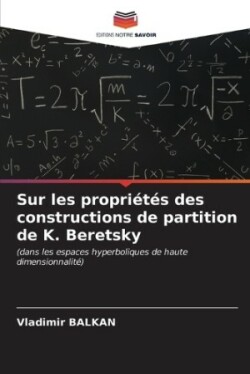 Sur les propriétés des constructions de partition de K. Beretsky