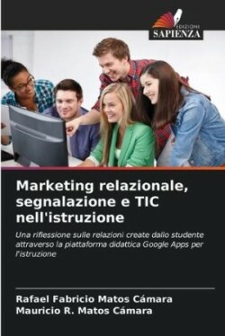 Marketing relazionale, segnalazione e TIC nell'istruzione