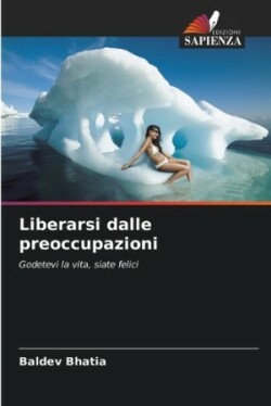 Liberarsi dalle preoccupazioni