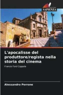 L'apocalisse del produttore/regista nella storia del cinema